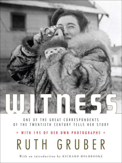 Title details for Witness by Ruth Gruber - Available